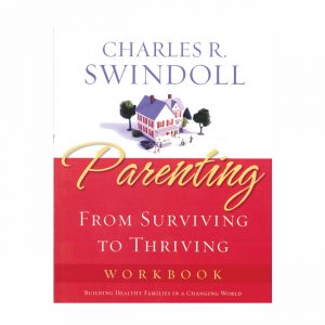 PARENTING: From Surviving to Thriving, Bible Companion
