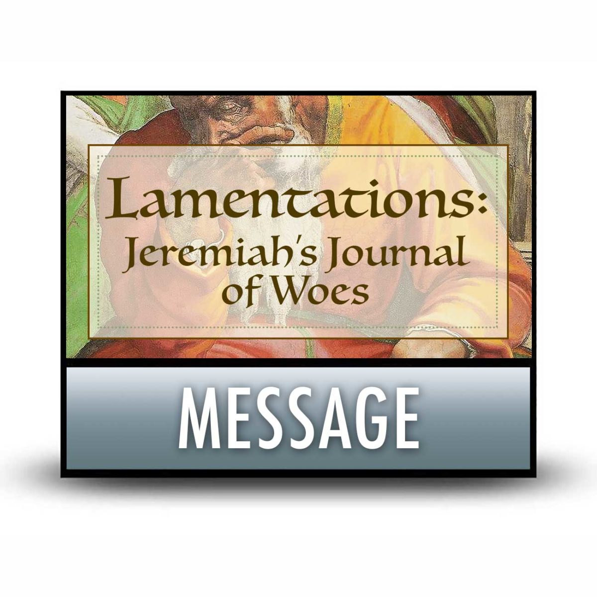 Lamentations Message