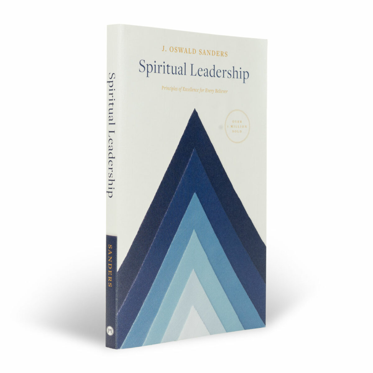 Spiritual Leadership: Principles of Excellence for Every Believer