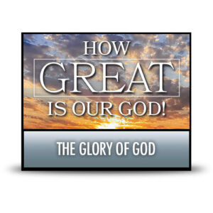The Glory of God