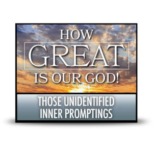 Those Unidentified Inner Promptings