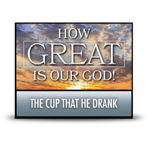 The Cup That He Drank