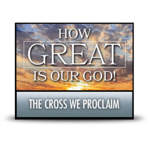 The Cross We Proclaim