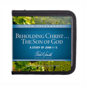 Beholding Christ . . . The Son of God: A Study of John 1–5
