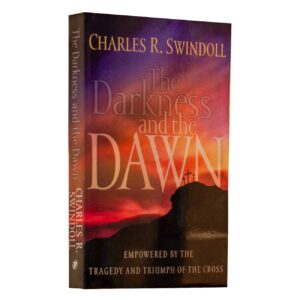The Darkness and the Dawn: Empowered by the Tragedy and Triumph of the Cross