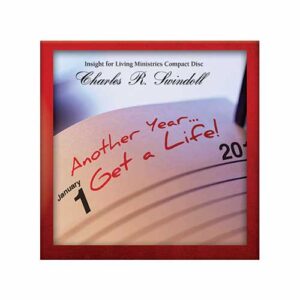 Another Year . . . Get a Life!