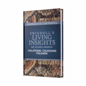 Swindoll's Living Insights New Testament Commentary: Insights on Philippians, Colossians, Philemon