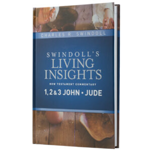 Swindoll's Living Insights New Testament Commentary: Insights on 1, 2, & 3 John, Jude
