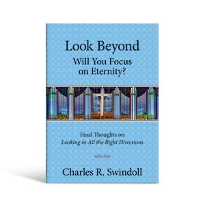 Look Beyond: Will You Focus on Eternity?