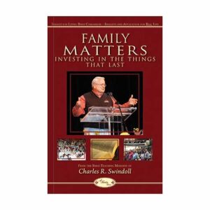 Family Matters: Investing in the Things That Last Bible Companion