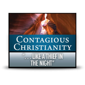 “. . . Like a Thief in the Night”