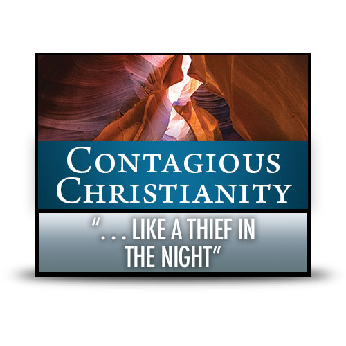 “. . . Like a Thief in the Night”